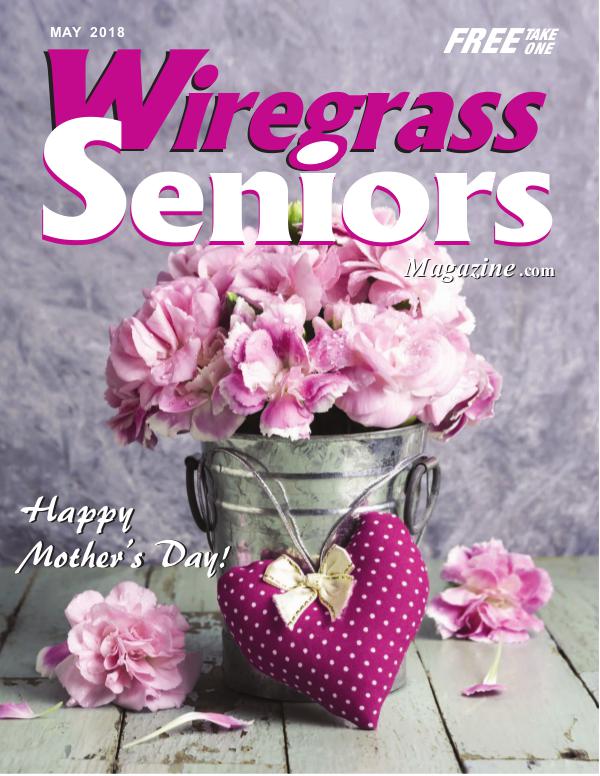 Wiregrass Seniors Magazine May 2018 MAY ISSUE