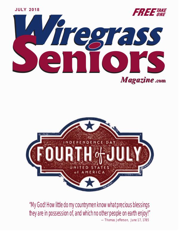 Wiregrass Seniors Magazine July 2018 JULY ISSUE