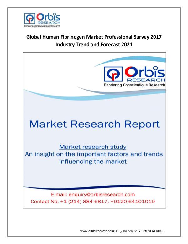 Market Research Report 2017 Global Human Fibrinogen  Market Professional