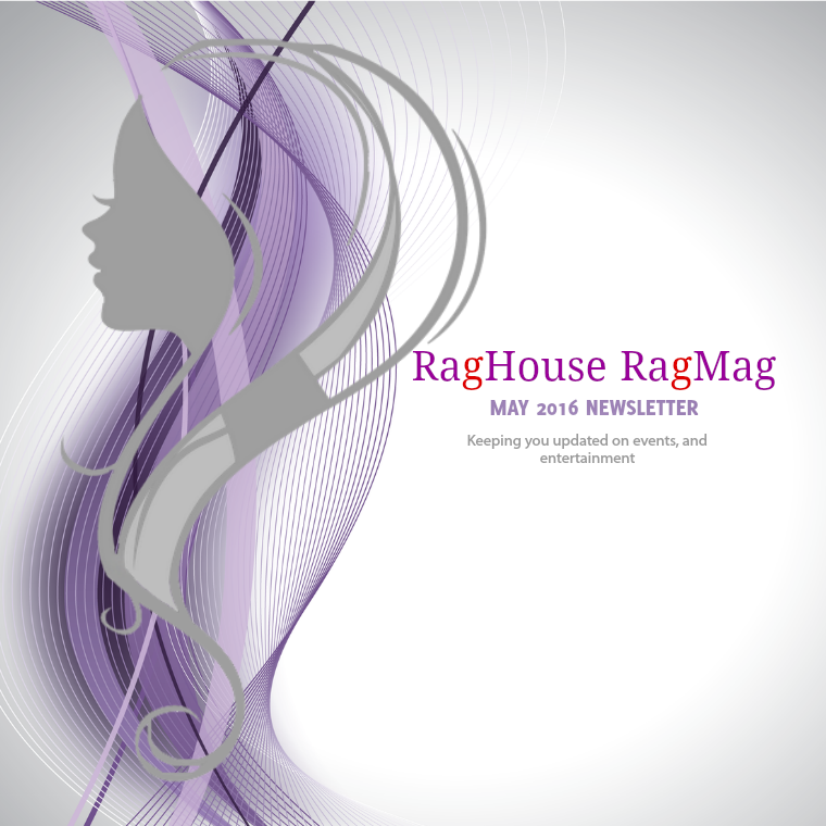 May 2016 Newsletter RagMag Newsletter
