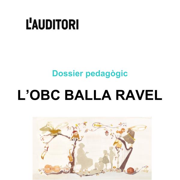 Dossier pedagògic L'OBC balla Ravel Dossier pedagògic L'OBC balla RavelL_19_20