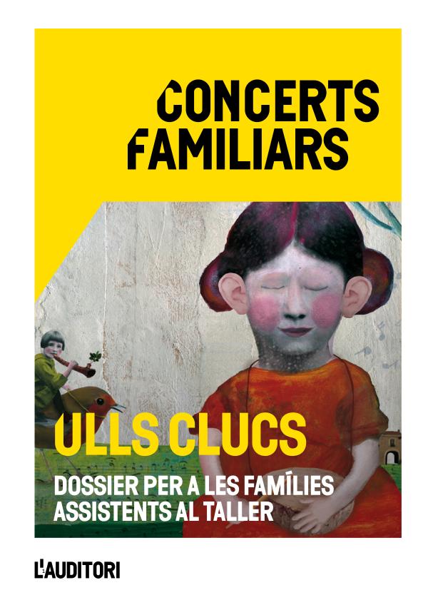 Dossier famílies assistents taller Ullsclucs_2023 Dossier Taller concert familiar ULLSCLUCS 2023