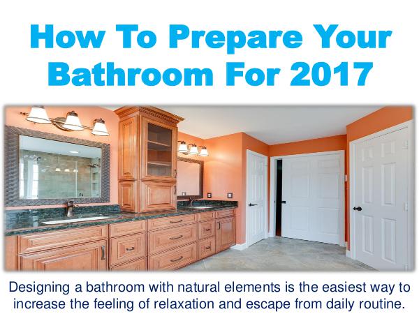 How To Prepare Your Bathroom For 2017 1