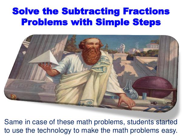 Solve the Subtracting Fractions problems with Simple Steps 1