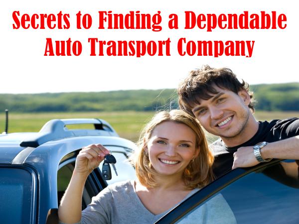 Secrets to Finding a Dependable Auto Transport Company Secrets to Finding a Dependable Auto Transport Com