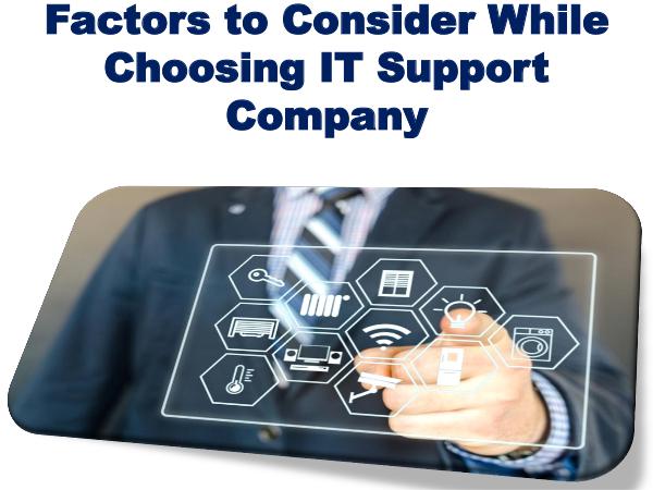 Factors to consider while choosing IT support company 1