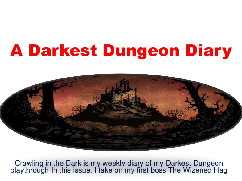 A Darkest Dungeon Diary 1
