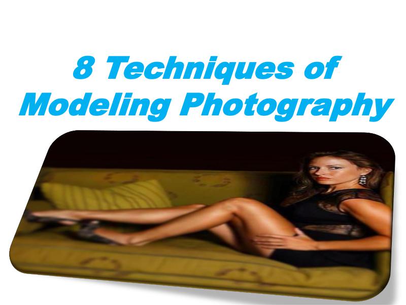 8 Techniques of Modeling Photography 1
