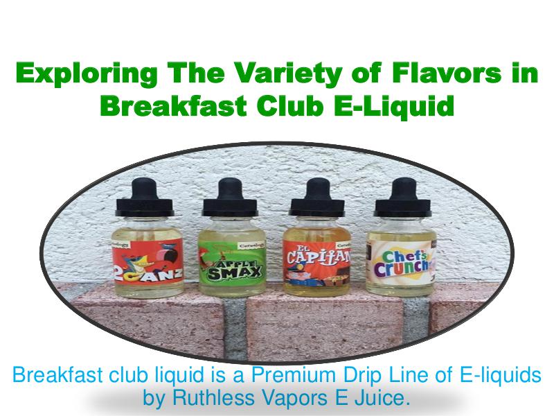 Exploring The Variety of Flavors in Breakfast Club E-Liquid 1