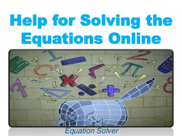 Help for Solving the Equations Online 1