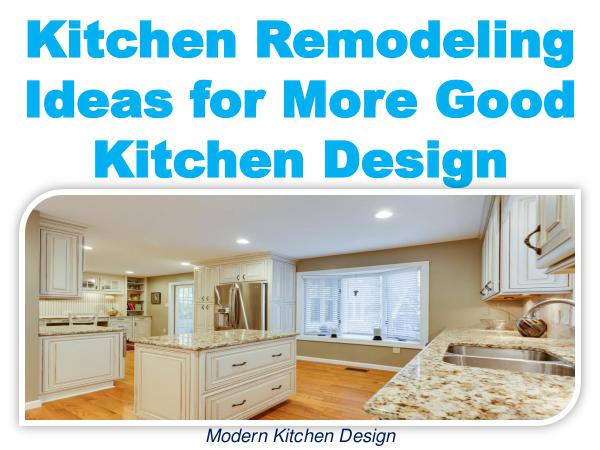 Kitchen Remodeling Ideas for More Good Kitchen Design 1