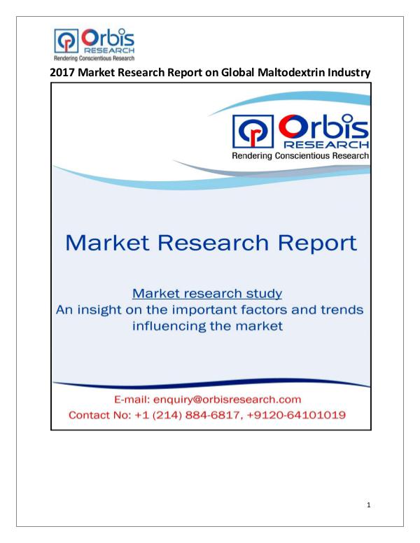 New Study: Global Maltodextrin Market Trend & Forecast Report Global Maltodextrin Industry
