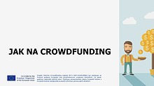 Jak na crowdfunding