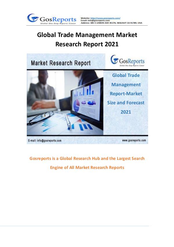 Global Trade Management Market Research Report 2021 Global Trade Management Market Research Report 202