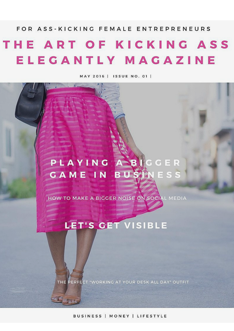 The Art Of Kicking Ass Elegantly MAGAZINE May 2016 Issue No: 01