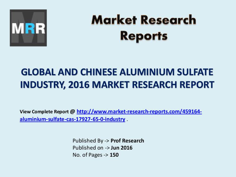 Market Research Reports Aluminium Sulfate Market Global and Chinese (Value