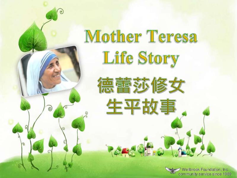 Wellbrook Foundation, Inc. Leadership Mother Teresa Life Story