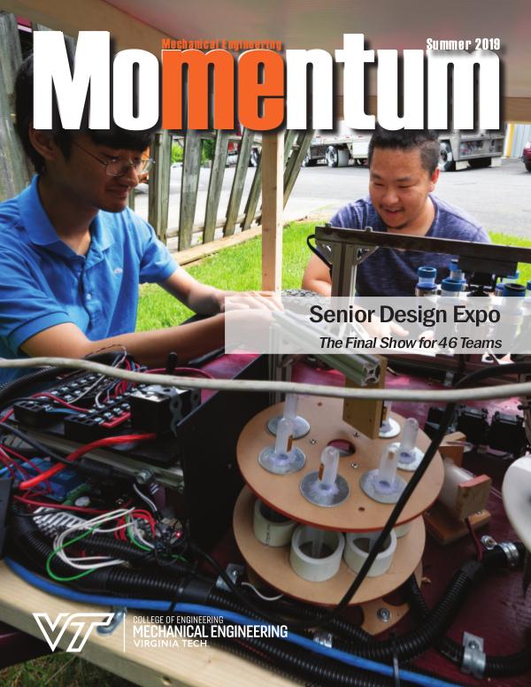 Momentum - The Magazine for Virginia Tech Mechanical Engineering Vol. 4 No. 2 Summer 2019