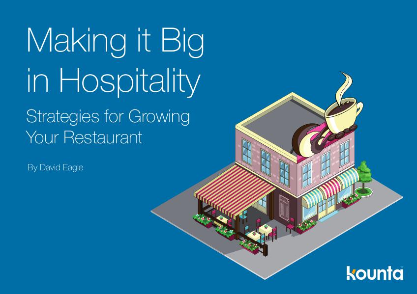 Kounta POS Making it Big in Hospitality: Strategies for Growi