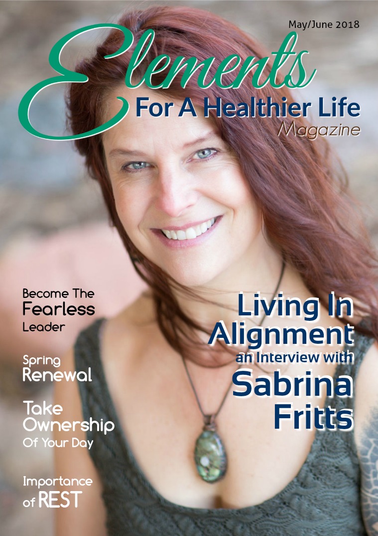 Elements For A Healthier Life Magazine Issue 15 | May/June 2018