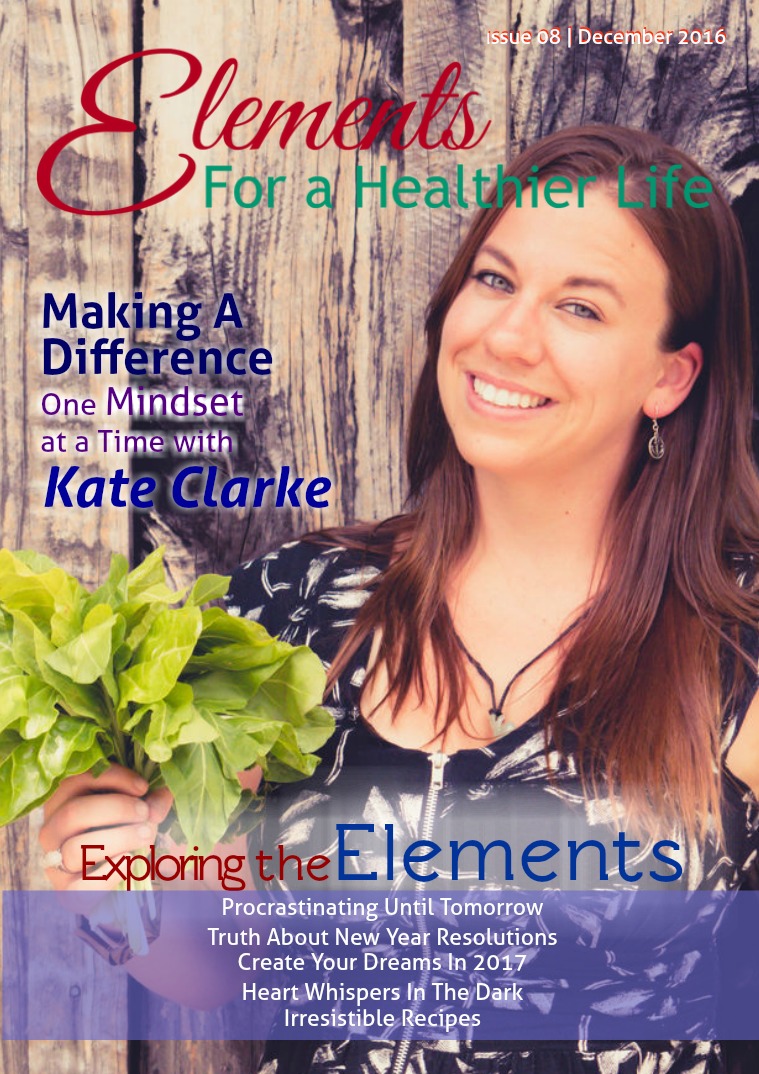 Elements For A Healthier Life Magazine Issue 08 | December 2016