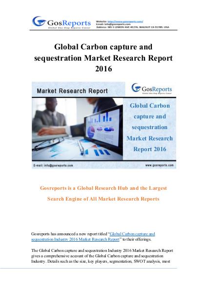 Global Carbon capture and sequestration Market Research Report 2016 Global Carbon capture and sequestration Market Res