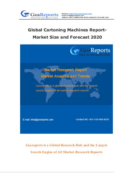 Global Cartoning Machines Report-Market Size and Forecast 2020 Global Cartoning Machines Report