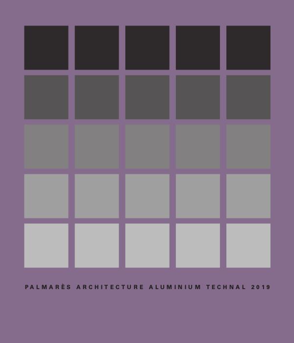 Palmarès Architecture Aluminium Technal 2015/2014/2013 (FRA-ESP) Palmarès Architecture Aluminium TECHNAL 2019