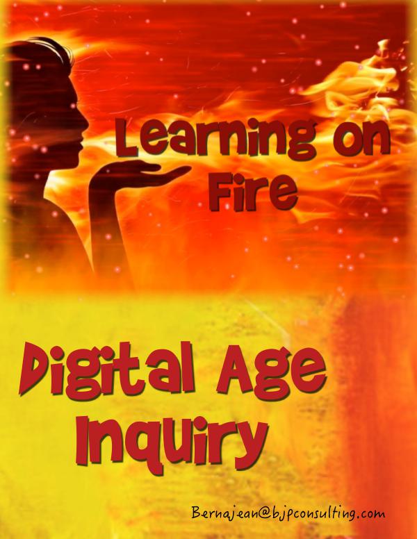 Learning on Fire - Digital Age Inquiry Learning on Fire Summit 2018