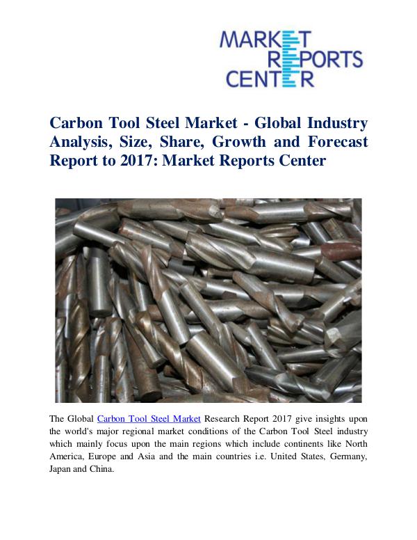 Market Research Reports Carbon Tool Steel Market
