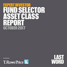Expert Investor - Fund Selector Asset Class Report October 2017