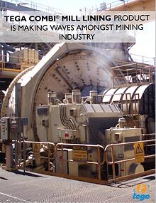 TEGA Combi® Mill Lining Product Is Making Waves amongst Mining Indust