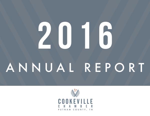Cookeville-Putnam County Chamber 2016 Chamber Annual Report