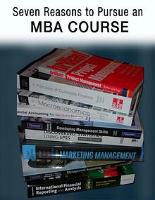 Seven Reasons to Pursue an MBA Course