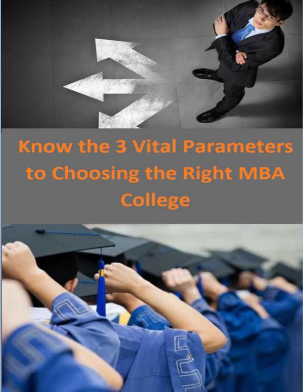 Know the 3 Vital Parameters to Choosing the Right MBA College Know_the_3_Vital_Parameters_to_Choosing_the_Right_