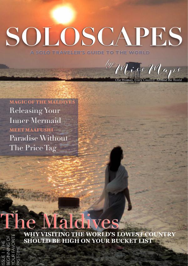 SoloScapes Travel Magazine by Miss Maps The Maldives : Issue 1