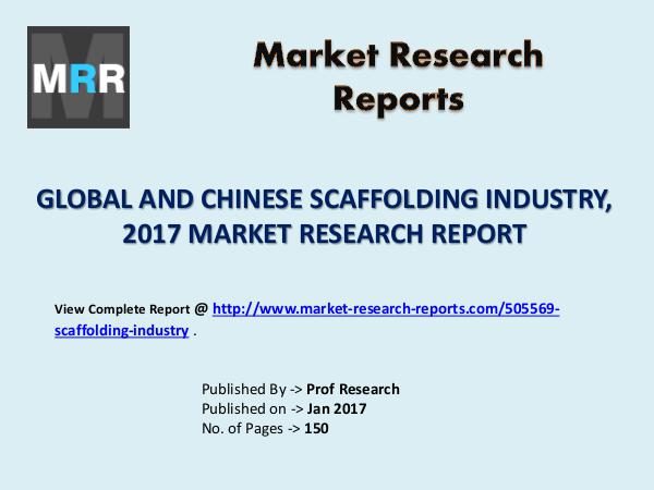 Scaffolding Market 2012-2022 Global Key Manufacturers Analysis Review Scaffolding industry