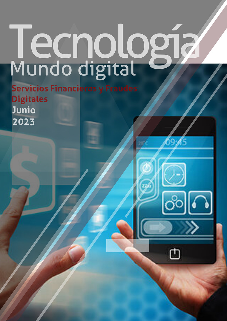 Servicios Financieros y Fraudes Digitales Tecnología Junio 2023