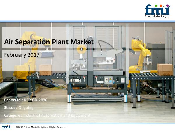 Air Separation Plant Market Poised for Steady Growth in the Future Air Separation Plant Market Poised for Steady Grow