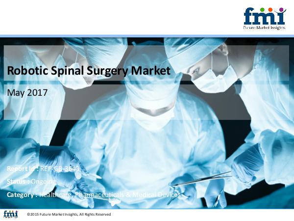 Robotic Spinal Surgery Market to Witness Steady Growth through 2027 Robotic Spinal Surgery  Healthcare