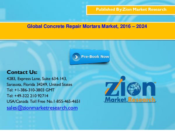 Global Concrete Repair Mortars Market, 2016 – 2024 Global Concrete Repair Mortars Market, 2016 – 2024