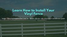 Learn How to Install Your Vinyl Fence