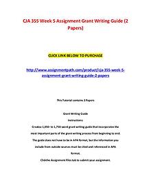CJA 355 Week 5 Assignment Grant Writing Guide (2 Papers)
