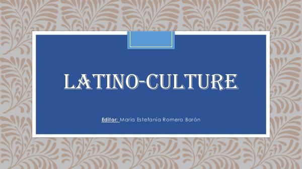 Latinoamérica, países hermanos y culturas parecidas. Latinos