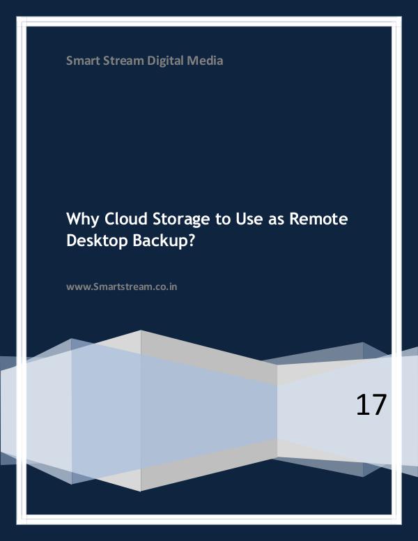 Why Cloud Storage to Use As Remote Desktop Backup? Why Cloud Storage to Use As Remote Desktop Backup?