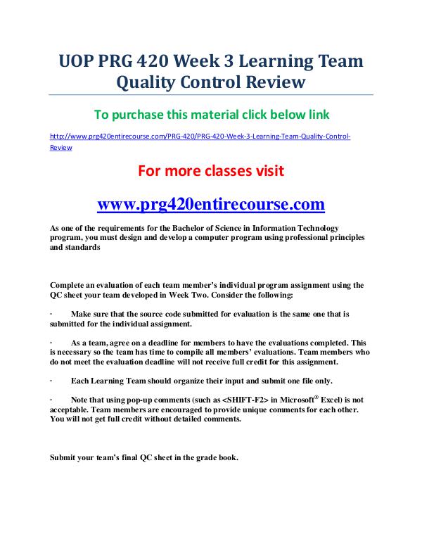 prg 420,uop prg 420,uop prg 420 complete course,uop prg 420 entire co UOP PRG 420 Week 3 Learning Team Quality Control R