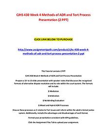 CJHS 430 Week 4 Methods of ADR and Tort Process Presentation (2 PPT)