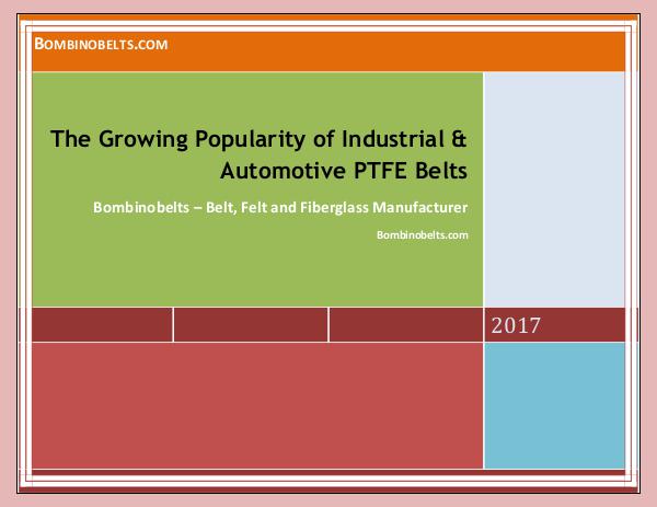 The Growing Popularity of Industrial & Automotive PTFE Belts The Growing Popularity of Industrial & Automotive