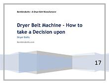 Dryer Belt Machine - How to take a Decision upon