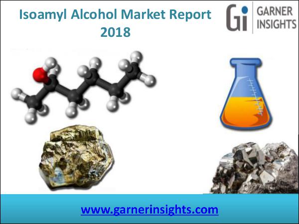 Isoamyl Alcohol Market Report 2018